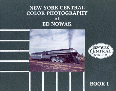New York Central Color Photography of Ed Nowak, Book 3 Ed Nowak